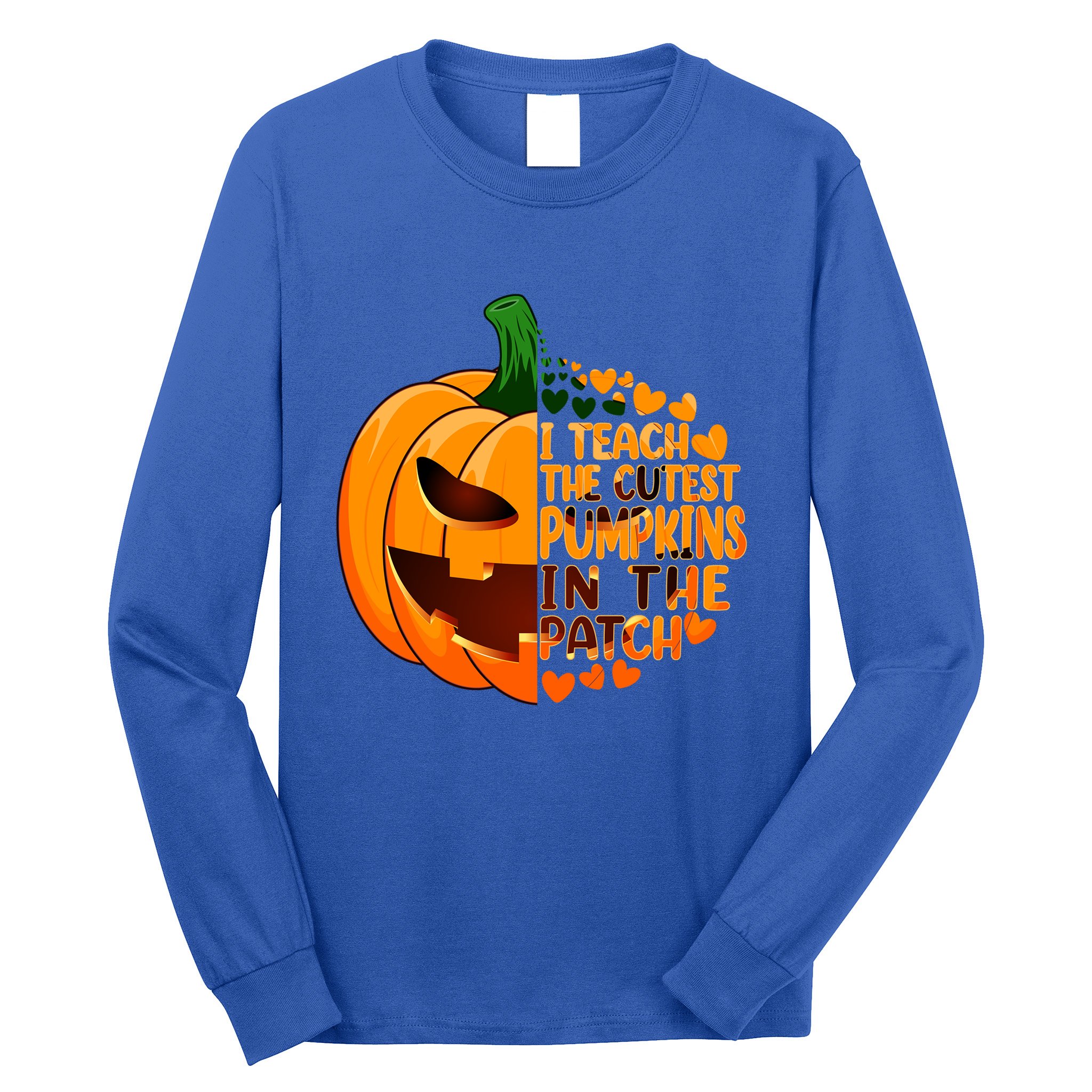 Halloween Teacher I Teach The Cutest Pumpkins In The Patch Gift Long Sleeve Shirt