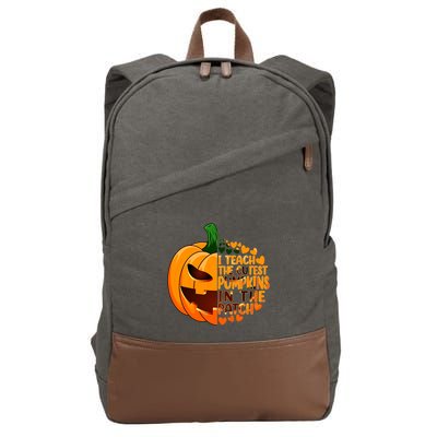 Halloween Teacher I Teach The Cutest Pumpkins In The Patch Gift Cotton Canvas Backpack