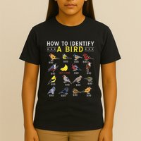 How To Identify A Bird Bird Watcher Bird Lover T-Shirt