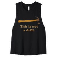 Hammer This Is Not A Drill Women's Racerback Cropped Tank