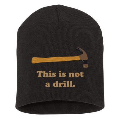 Hammer This Is Not A Drill Short Acrylic Beanie