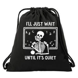 Halloween Teacher I'll Just Wait Until It's Quiet Drawstring Bag