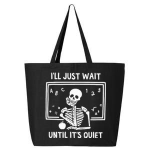 Halloween Teacher I'll Just Wait Until It's Quiet 25L Jumbo Tote