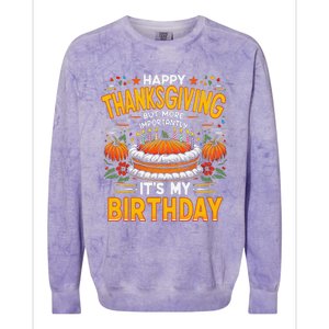 Happy Thanksgiving It S My Birthday Pumpkin Pie Thankful Day Colorblast Crewneck Sweatshirt