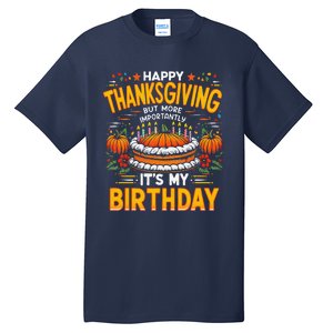 Happy Thanksgiving It S My Birthday Pumpkin Pie Thankful Day Tall T-Shirt