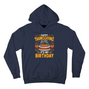 Happy Thanksgiving It S My Birthday Pumpkin Pie Thankful Day Tall Hoodie