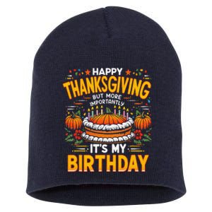 Happy Thanksgiving It S My Birthday Pumpkin Pie Thankful Day Short Acrylic Beanie