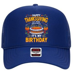 Happy Thanksgiving It S My Birthday Pumpkin Pie Thankful Day High Crown Mesh Back Trucker Hat