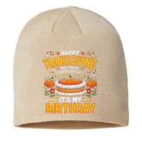 Happy Thanksgiving It S My Birthday Pumpkin Pie Thankful Day Sustainable Beanie