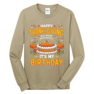 Happy Thanksgiving It S My Birthday Pumpkin Pie Thankful Day Tall Long Sleeve T-Shirt