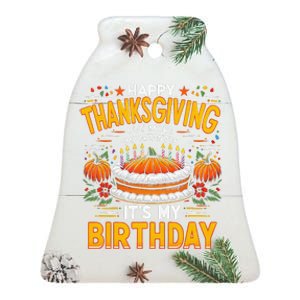 Happy Thanksgiving It S My Birthday Pumpkin Pie Thankful Day Ceramic Bell Ornament