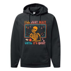 Halloween Teacher ILl Just Wait Until ItS Quiet Performance Fleece Hoodie