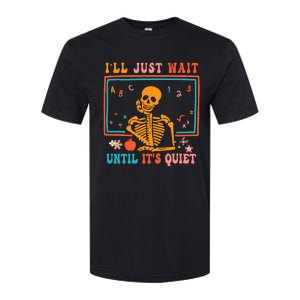 Halloween Teacher ILl Just Wait Until ItS Quiet Softstyle CVC T-Shirt