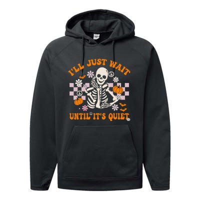 Halloween Teacher ILl Just Wait Until ItS Quiet Teacher Performance Fleece Hoodie