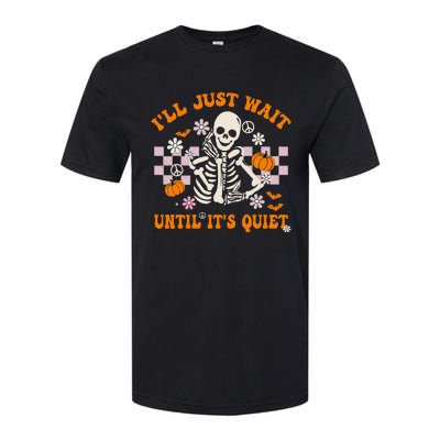 Halloween Teacher ILl Just Wait Until ItS Quiet Teacher Softstyle CVC T-Shirt