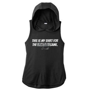 Humphrey This Is My For The Football Game Ladies PosiCharge Tri-Blend Wicking Draft Hoodie Tank