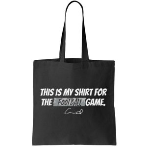 Humphrey This Is My For The Football Game Tote Bag