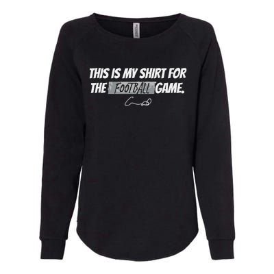 Humphrey This Is My For The Football Game Womens California Wash Sweatshirt