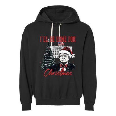 Humorous Trump Ill Be Home For Christmas 2024 Garment-Dyed Fleece Hoodie