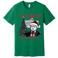 Humorous Trump Ill Be Home For Christmas 2024 Premium T-Shirt