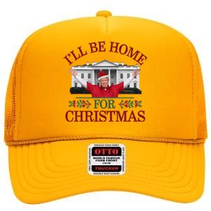 Humorous Trump I’Ll Be Home For Christmas 2024 High Crown Mesh Back Trucker Hat