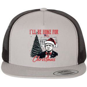 Humorous Trump Ill Be Home For Christmas 2024 Flat Bill Trucker Hat