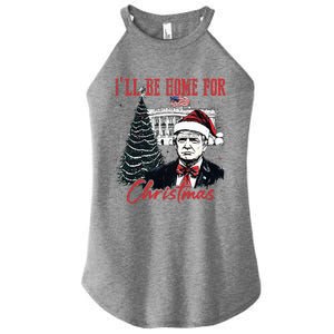 Humorous Trump Ill Be Home For Christmas 2024 Women's Perfect Tri Rocker Tank