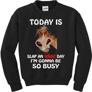 Horse Today Is Slap An Idiot Day Horse Kids Sweatshirt