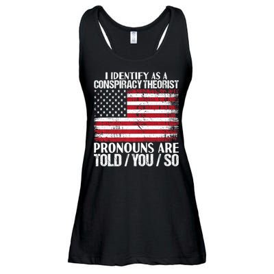 Hot Trend I Identify As A Conspiracy Theorist Pronouns Are Told You So Ladies Essential Flowy Tank