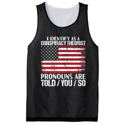 Hot Trend I Identify As A Conspiracy Theorist Pronouns Are Told You So Mesh Reversible Basketball Jersey Tank