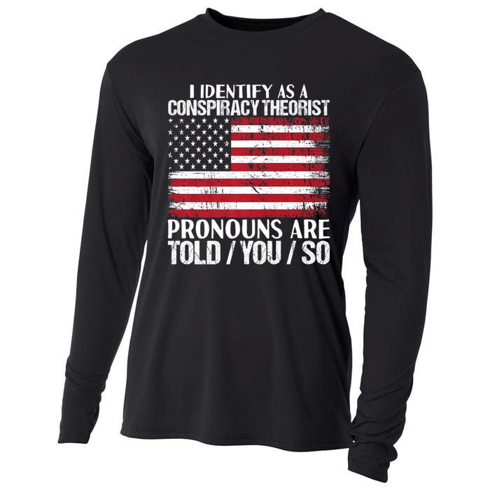 Hot Trend I Identify As A Conspiracy Theorist Pronouns Are Told You So Cooling Performance Long Sleeve Crew