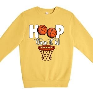 Hoop There It Is Basketball Players Fans Premium Crewneck Sweatshirt