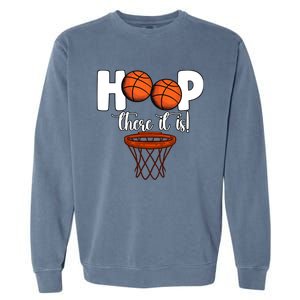 Hoop There It Is Basketball Players Fans Garment-Dyed Sweatshirt