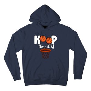 Hoop There It Is Basketball Players Fans Hoodie