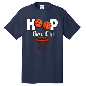 Hoop There It Is Basketball Players Fans Tall T-Shirt