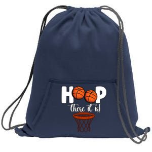 Hoop There It Is Basketball Players Fans Sweatshirt Cinch Pack Bag