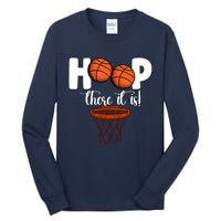 Hoop There It Is Basketball Players Fans Tall Long Sleeve T-Shirt