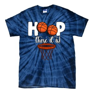 Hoop There It Is Basketball Players Fans Tie-Dye T-Shirt