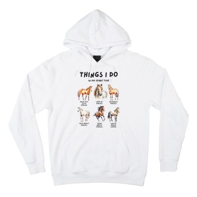 Horse Things I Do In My Leisure Time Hoodie