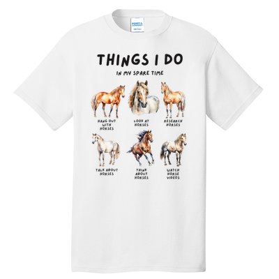 Horse Things I Do In My Leisure Time Tall T-Shirt