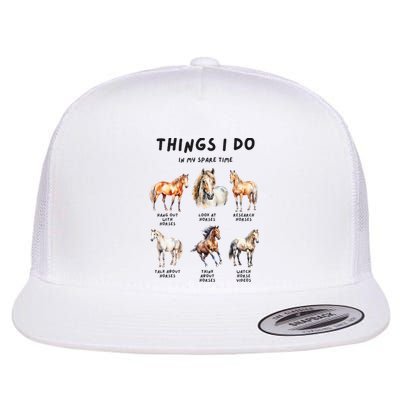 Horse Things I Do In My Leisure Time Flat Bill Trucker Hat