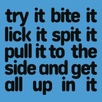Hard222soft Try It Bite It Lick It Spit It Pull It To The Side And Get All Up In Tie Dye Hoodie