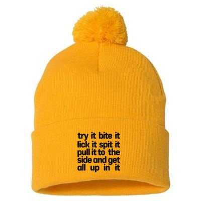 Hard222soft Try It Bite It Lick It Spit It Pull It To The Side And Get All Up In Pom Pom 12in Knit Beanie