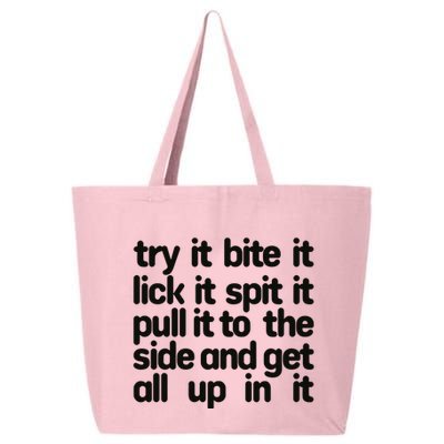 Hard222soft Try It Bite It Lick It Spit It Pull It To The Side And Get All Up In 25L Jumbo Tote