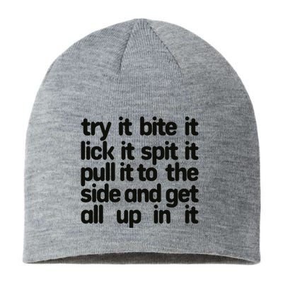 Hard222soft Try It Bite It Lick It Spit It Pull It To The Side And Get All Up In Sustainable Beanie