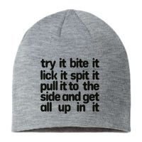Hard222soft Try It Bite It Lick It Spit It Pull It To The Side And Get All Up In Sustainable Beanie