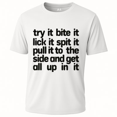 Hard222soft Try It Bite It Lick It Spit It Pull It To The Side And Get All Up In Performance Shirt