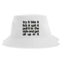 Hard222soft Try It Bite It Lick It Spit It Pull It To The Side And Get All Up In Sustainable Bucket Hat