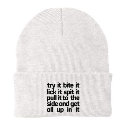 Hard222soft Try It Bite It Lick It Spit It Pull It To The Side And Get All Up In Beanie