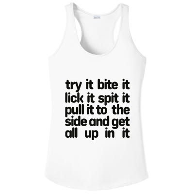 Hard222soft Try It Bite It Lick It Spit It Pull It To The Side And Get All Up In Ladies PosiCharge Competitor Racerback Tank
